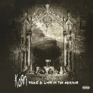 Image of Take a Look in the Mirror by Korn Vinyl Album