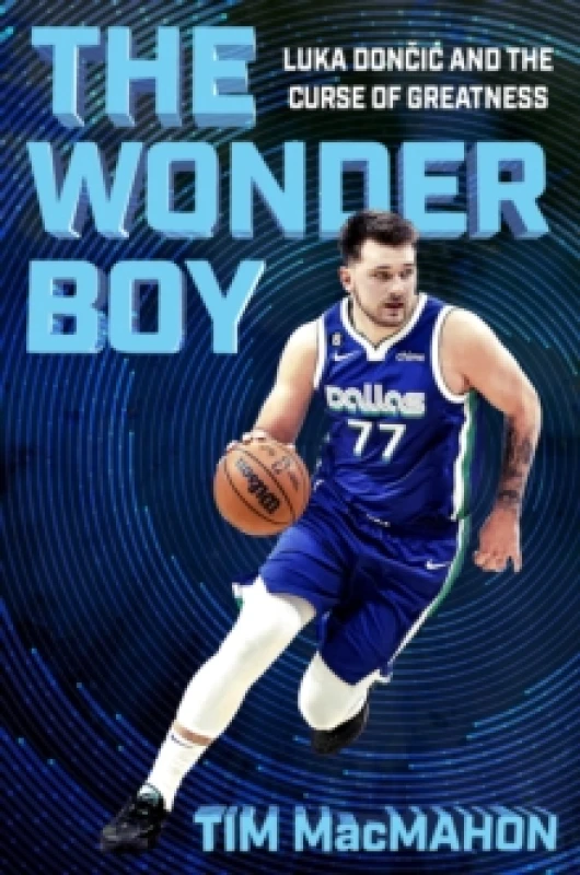 Image of The Wonder Boy : Luka Doncic and the Curse of Greatness Hardback