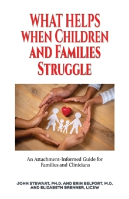Image of What Helps When Children and Families Struggle. Paperback. By Erin Belfort, John Stewart Books