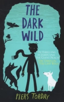Image of The Dark Wild by Piers Torday Hardback