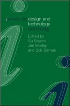 Image of Issues in Design and Technology Teaching by Bob Barnes Paperback