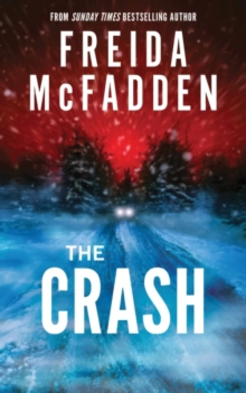 Image of The Crash : The #1 Sunday Times Bestseller! A Pulse-Pounding Psychological Thriller from the Author of the Housemaid is Watching Paperback / softback