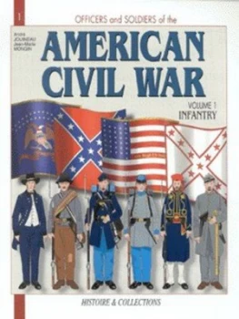 Image of Officers and Soldiers of the American Civil War Vol. 1 Infantry by Andr Jouineau and Jean-Marie Mongin and Stefan Ciejka Paperback