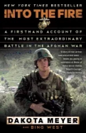 Image of into the fire a firsthand account of the most extraordinary battle in the a