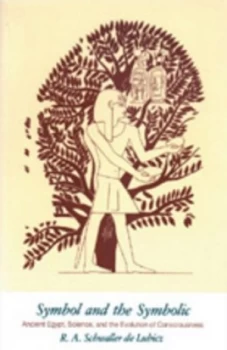 Image of Symbol and the Symbolic by R.A.Schwaller De Lubicz Paperback