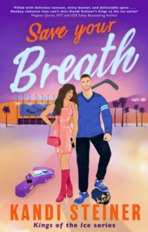 Image of Save Your Breath : A Steamy Fake Engagement Popstar x Hockey Romance (Kings of the Ice) Paperback / softback