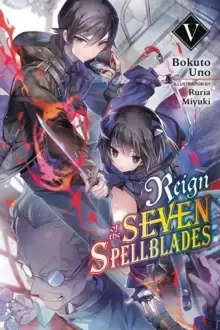 Image of Reign of the Seven Spellblades, Vol. 5 (light novel)