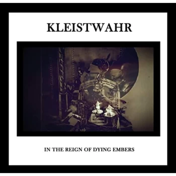 Image of Kleistwahr - In the Reign of Dying Embers CD