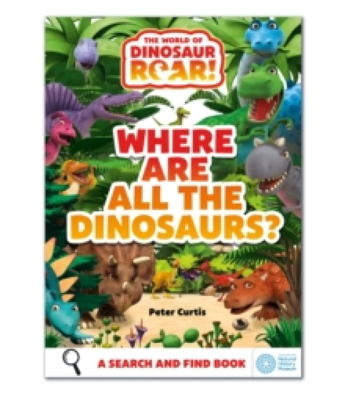 Image of The World of Dinosaur Roar!: Where Are All The Dinosaurs? A Search and Find Book Paperback / softback