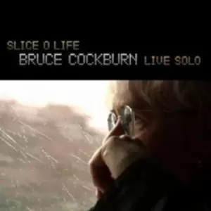 Image of Bruce Cockburn - Slice O Life: Live Solo CD Album - Used