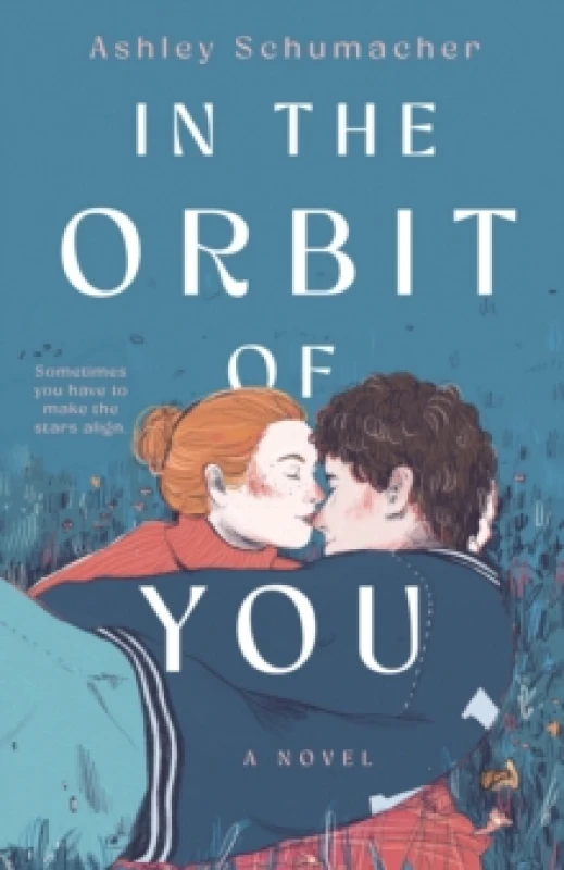 Image of In the Orbit of You. Hardback. By Ashley Schumacher Books