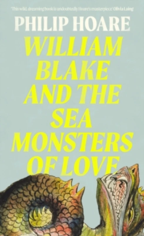 Image of William Blake and The Sea Monsters of Love Hardback