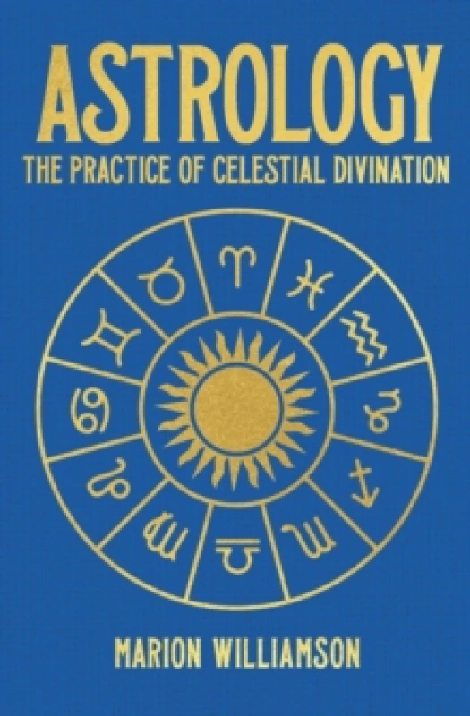 Image of Astrology : The Practice of Celestial Divination Hardback