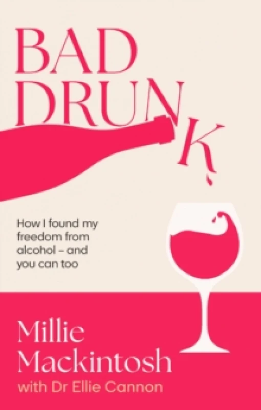Image of Bad Drunk. Paperback. By Millie Mackintosh, Ellie Cannon Books