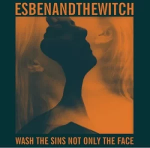 Image of Wash the Sins Not Only the Face by Esben and the Witch CD Album