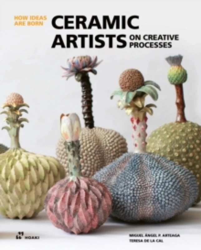 Image of Ceramic Artists on Creative Processes : (How Ideas Are Born) Hardback