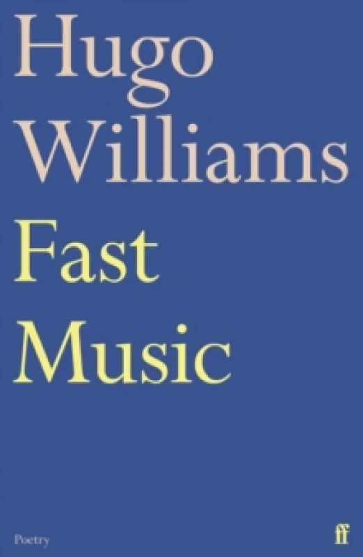 Image of Fast Music. Paperback. By Hugo Williams Books