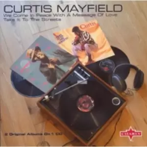 Image of Curtis Mayfield - We Come in Peace With a Message of Love/Take It to the Streets CD Album - Used