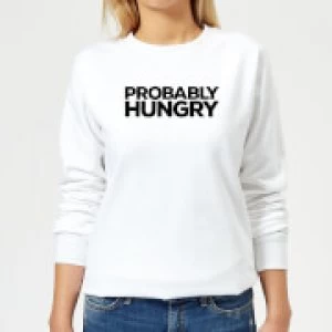 Image of Probably Hungry Womens Sweatshirt - White - 4XL