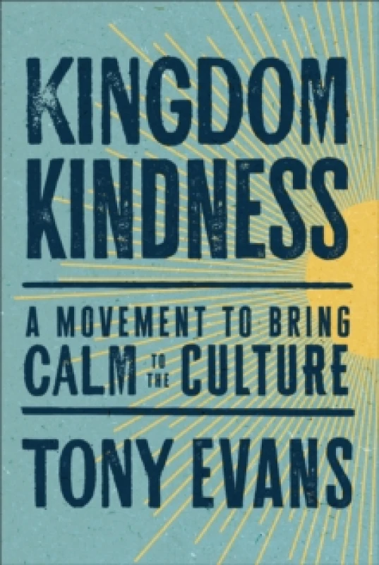 Image of Kingdom Kindness. Hardback. By Tony Evans Books