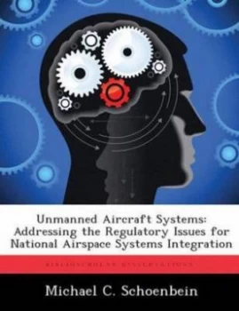 Image of Unmanned Aircraft Systems by Michael C Schoenbein Paperback