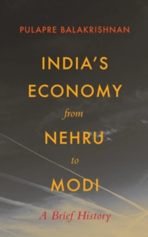 Image of India's Economy From Nehru To Modi : A Brief History by Balakrishna Hardback