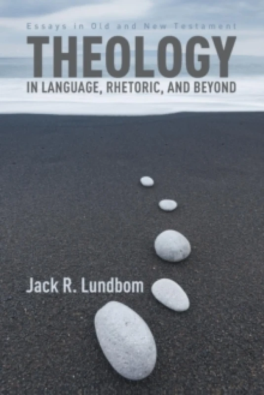 Image of Theology in Language, Rhetoric, and Beyond : Essays in Old and New Testament Paperback / softback
