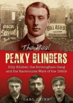 Image of The Real Peaky Blinders by Carl Chinn Paperback
