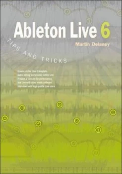 Image of Ableton Live 6 by Martin Delaney Paperback