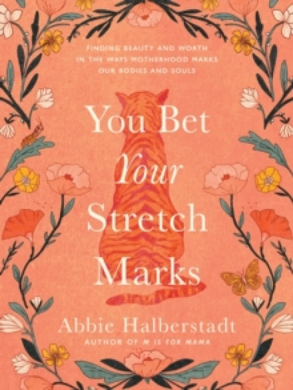 Image of You Bet Your Stretch Marks. Hardback. By Abbie Halberstadt Books