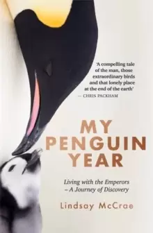 Image of My Penguin Year : Living with the Emperors - A Journey of Discovery