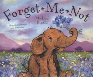 Image of Forget-Me-Not by Michael Broad Paperback