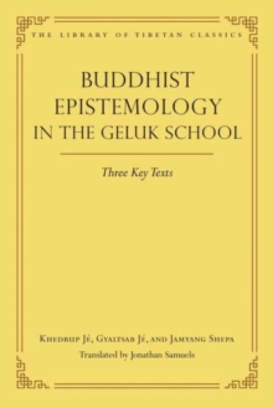 Image of Buddhist Epistemology in the Geluk School. Hardback. By Jonathan Samuels Books