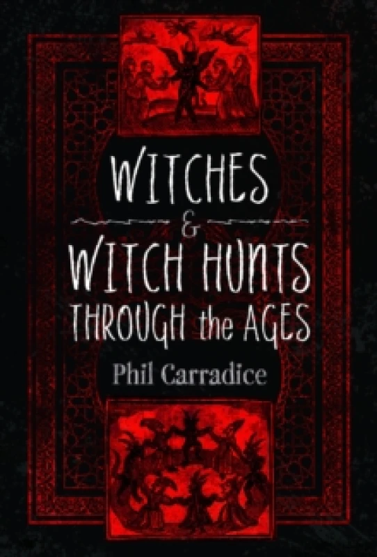 Image of Witches and Witch Hunts Through the Ages Hardback