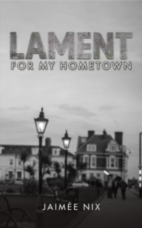 Image of Lament for My Hometown. Paperback. By Jaimee Nix Books