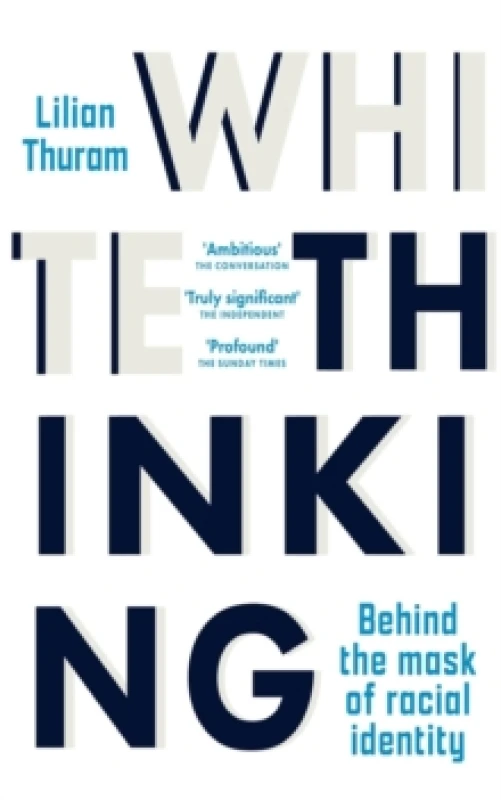Image of White Thinking : 'Profound' The Sunday Times Paperback / softback