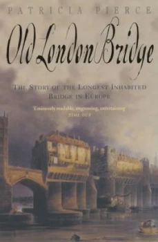 Image of Old London Bridge by Patricia Pierce Paperback