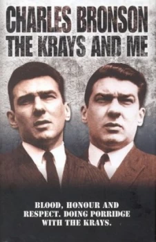 Image of The Krays and Me by Charles Bronson and Stephen Richards Hardback