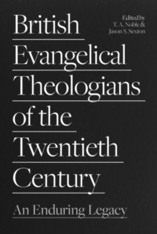 Image of British Evangelical Theologians of the Twentieth Century : An Enduring Legacy Paperback / softback