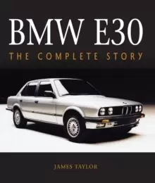 Image of BMW E30 : The Complete Story