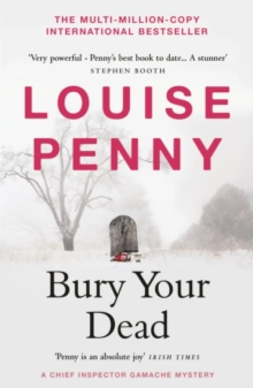 Image of Bury Your Dead : thrilling and page-turning crime fiction from the author of the bestselling Inspector Gamache novels Paperback / softback
