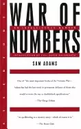Image of war of numbers an intelligence memoir of the vietnam wars uncounted enemy