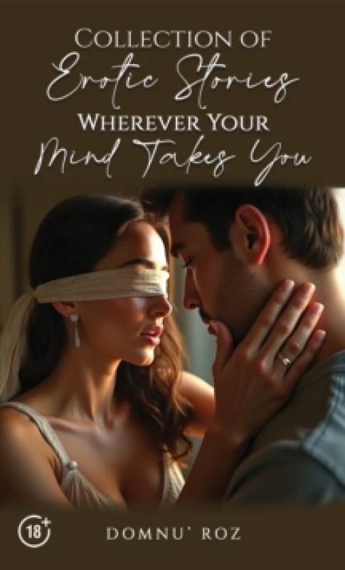 Image of Collection of Erotic Stories...Wherever Your...Mind Takes You Paperback / softback