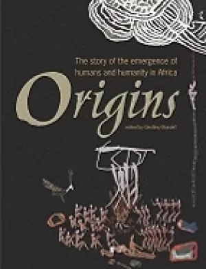 Image of origins the story of the emergence of humans and humanity in africa