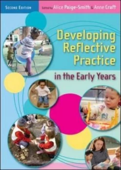 Image of Developing Reflective Practice in the Early Years by Alice Paige-Smith Paperback
