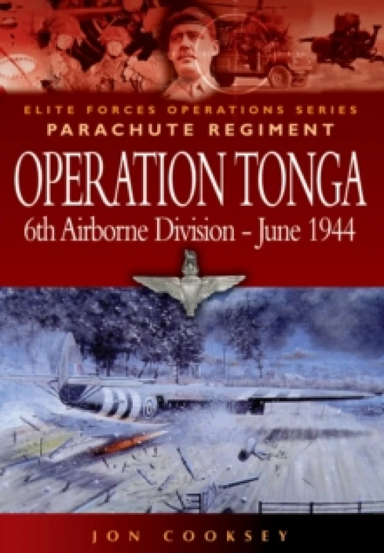 Image of Operation Tonga : Pegasus Bridge and the Merville Battery Paperback / softback