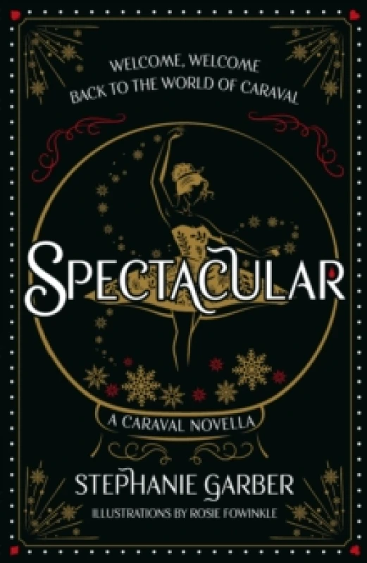 Image of Spectacular : A Caraval Novella from the #1 Sunday Times bestseller Stephanie Garber Hardback