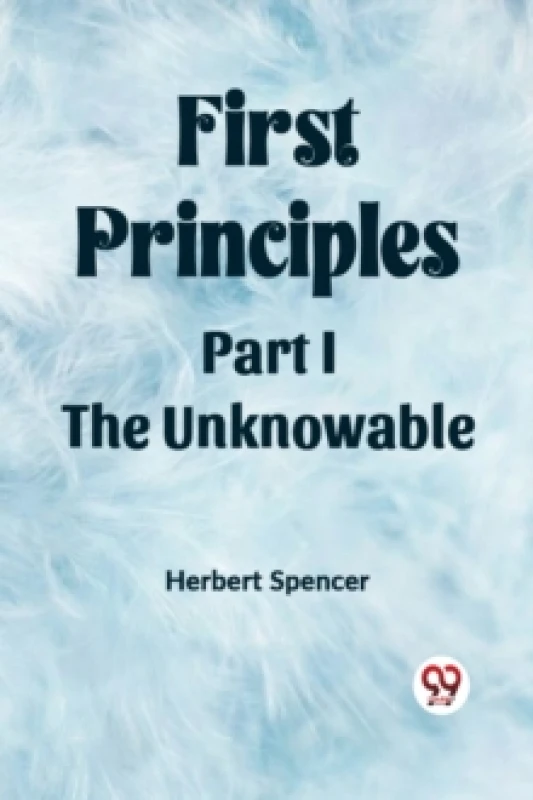 Image of First PrinciplesPart I.-The Unknowable (Edition2023) Paperback / softback