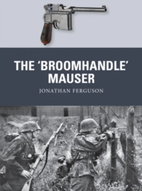 Image of The Broomhandle Mauser Paperback / softback