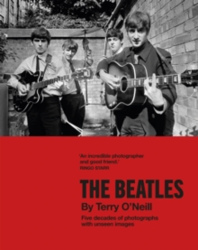 Image of The Beatles by Terry O'Neill : Five decades of photographs, with unseen images Hardback